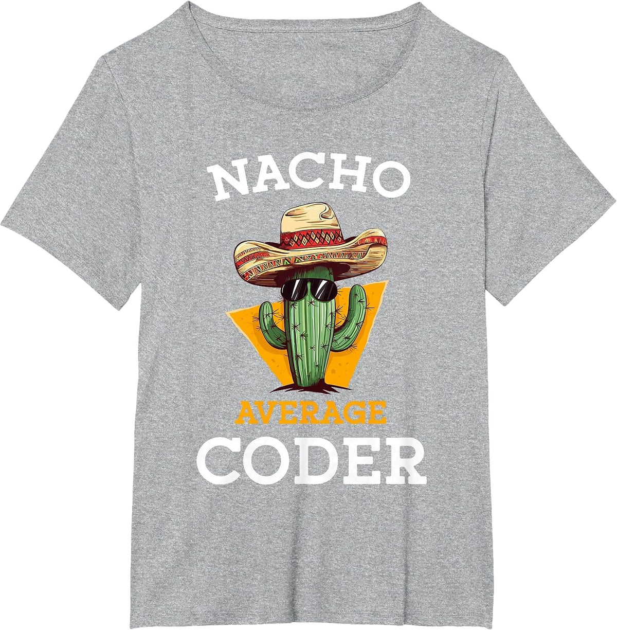 Nacho Average Coder Mexican Software Programmer Funny Joke T-Shirt - Heather Grey
