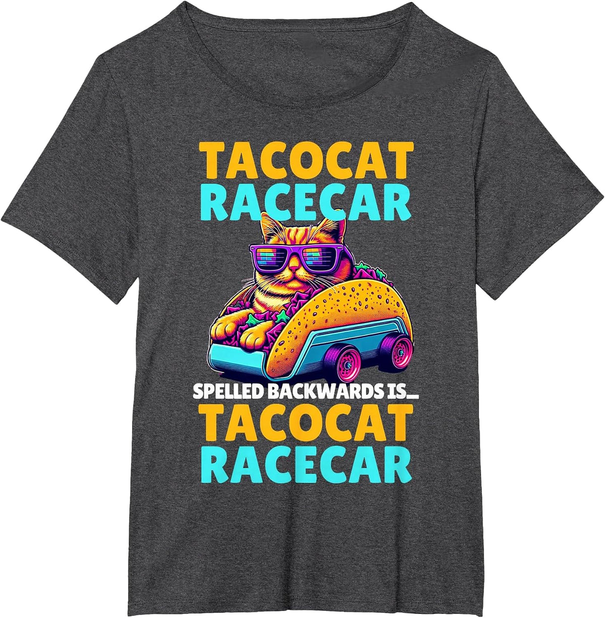 Tacocat Racecar Spelled Backwards is Taco Cat Funny Mexican T-Shirt - Dark Heather Grey