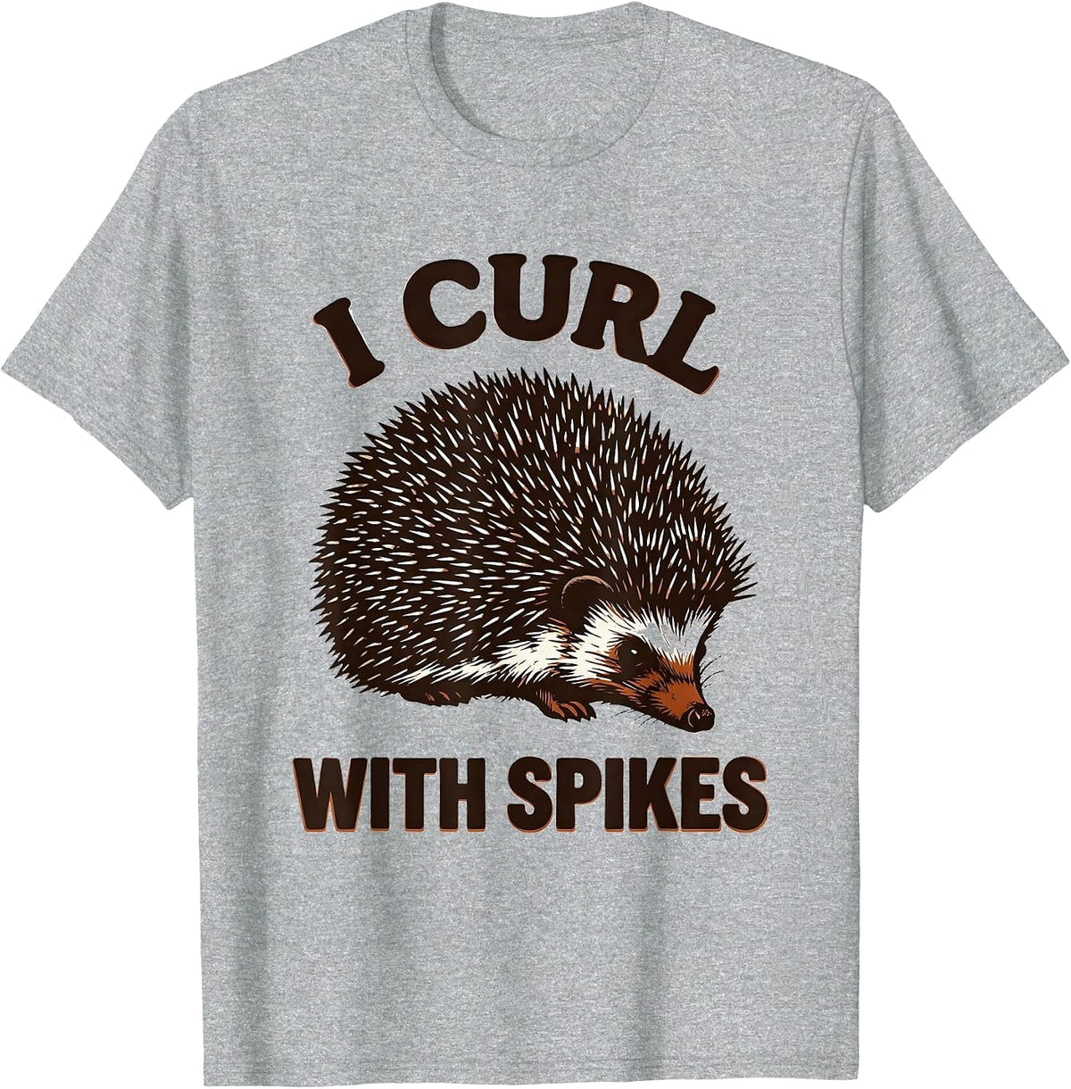 Men's I Curl With Spikes Cute Hedgehog Lover Funny Hedgehog T-Shirt - Heather Grey