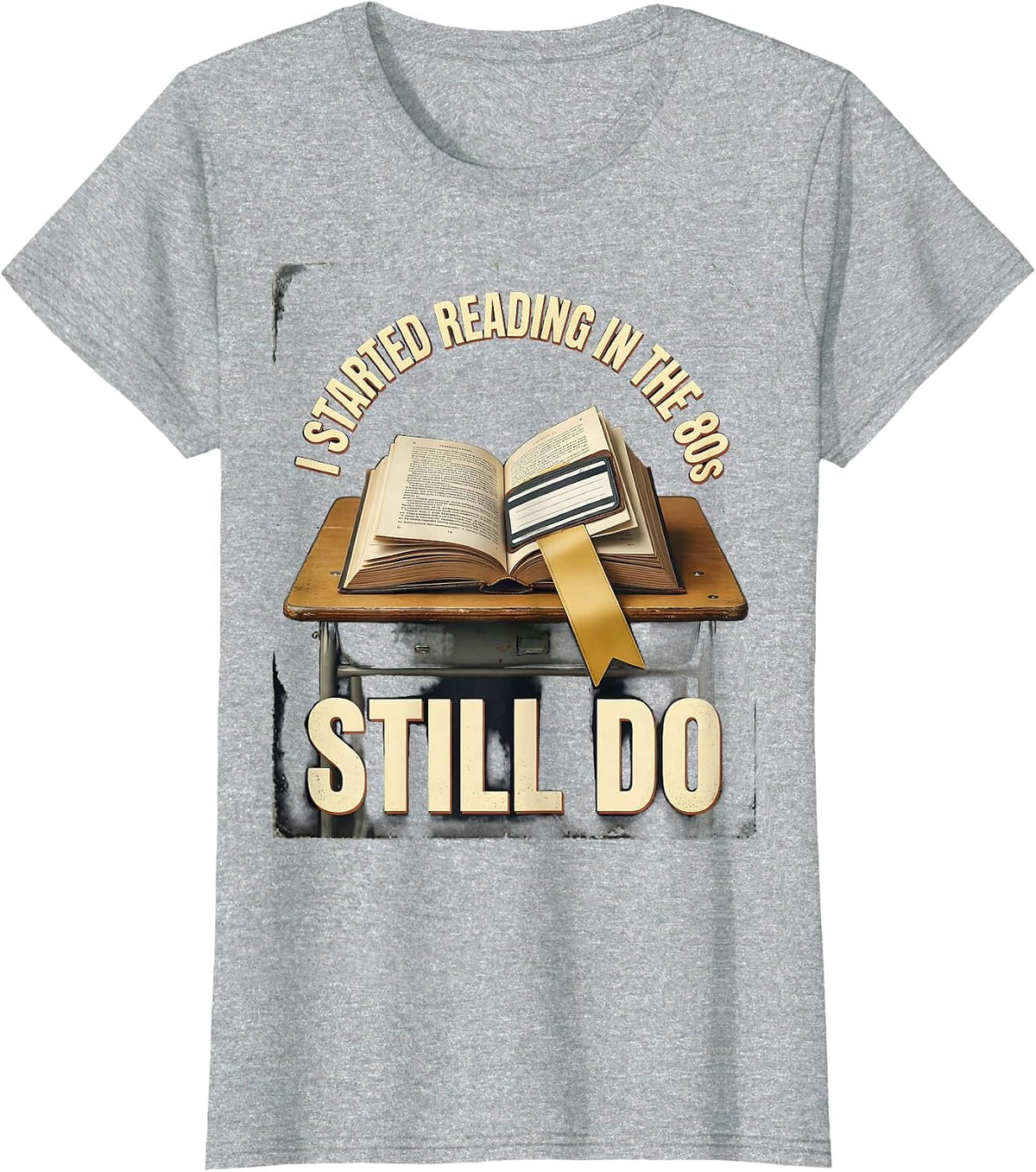 I Started Reading In The 80s Still Do Vintage Book Lover T-Shirt - Heather Grey