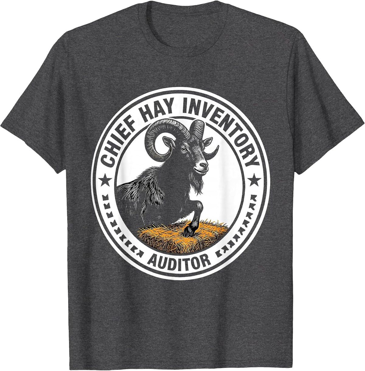Chief Hay Inventory Auditor Funny Goat Owner Farmer Humor T-Shirt - Dark Heather Grey