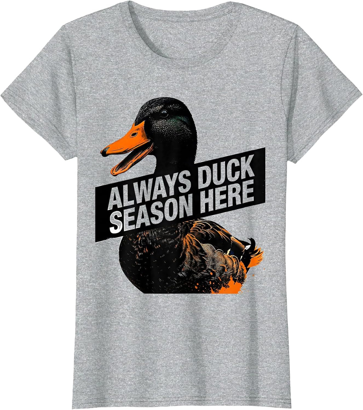 Always Duck Season Here Funny Duck Design T-Shirt - Heather Grey