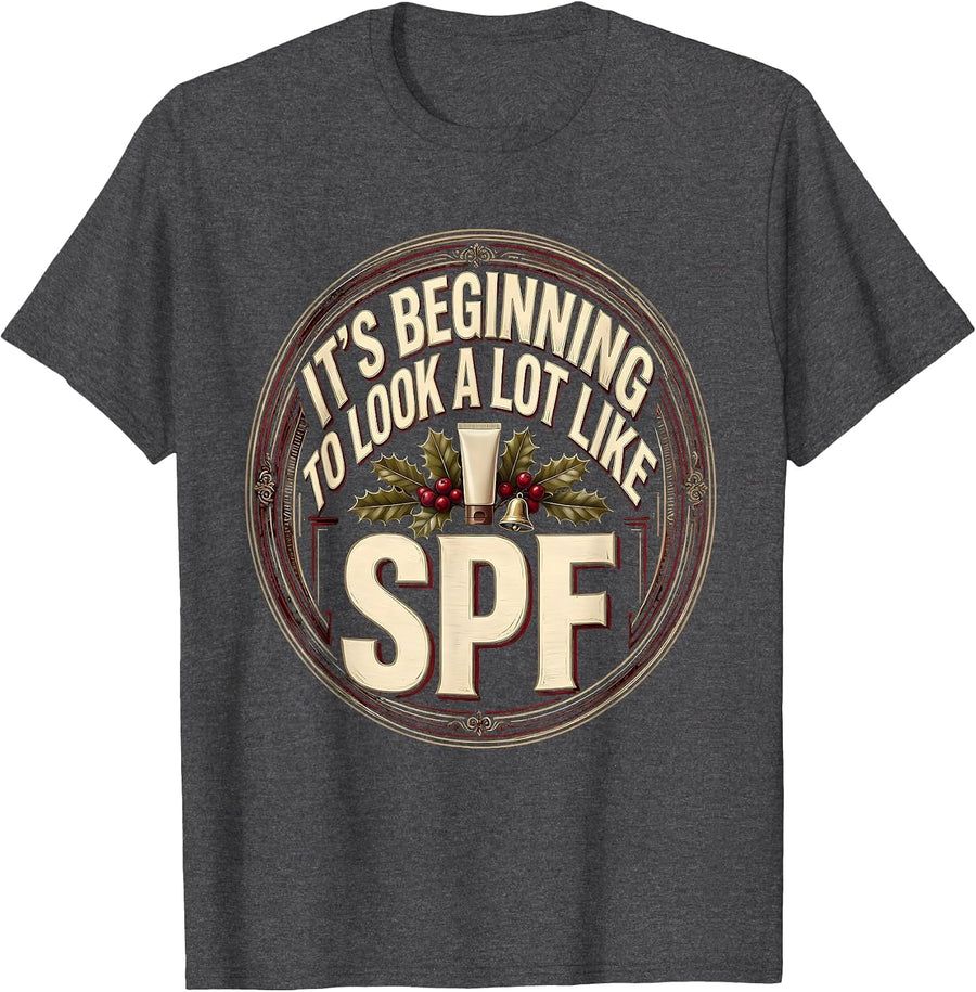 Men's It's Beginning To Look A Lot Like SPF Funny Esthetician T-Shirt - Dark Heather Grey