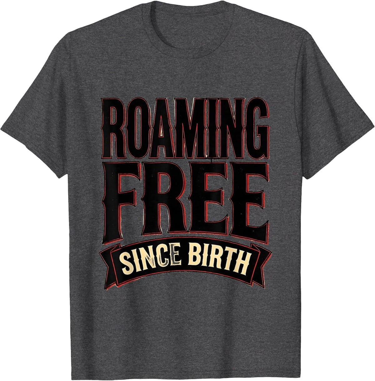 Roaming Free Since Birth Cow Lover Design T-Shirt - Dark Heather Grey