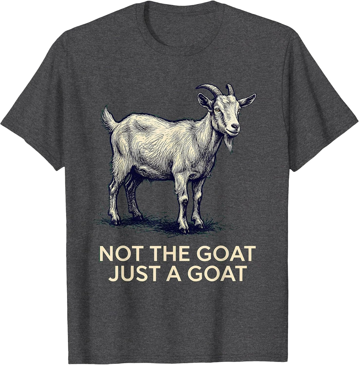 Men's Not The Goat Just A Goat Funny Goat Pun Dad Joke Humor T-Shirt - Dark Heather Grey