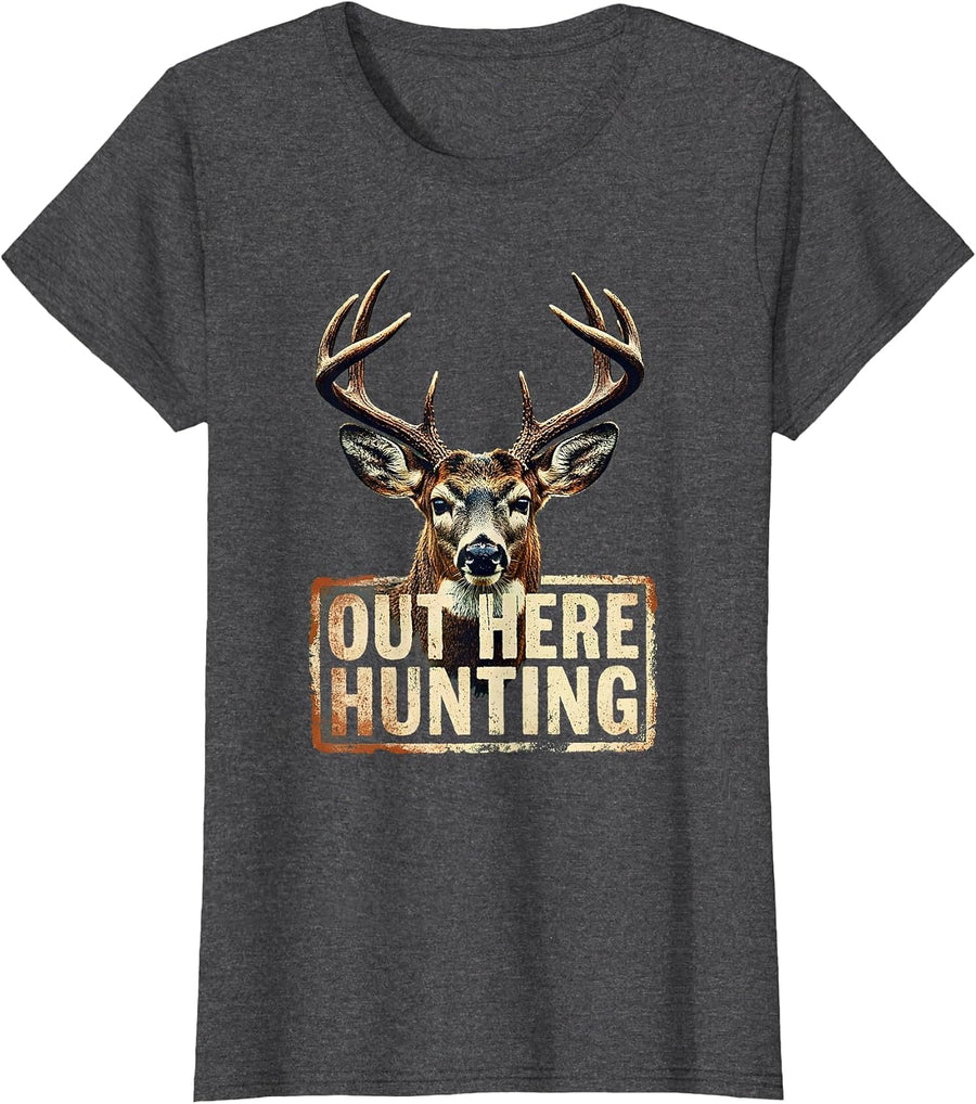 Women's Out Here Hunting Outdoor Adventure Design T-Shirt - Dark Heather Grey