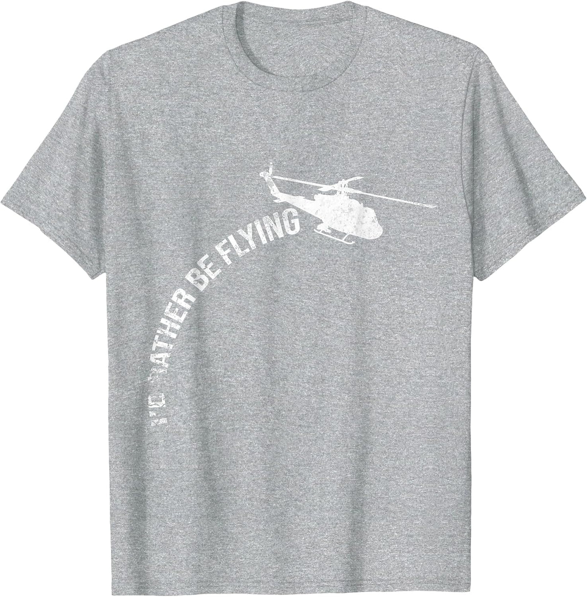 I'd Rather Be Flying Funny Helicopter Heli Pilot Vintage Men T-Shirt - Heather Grey