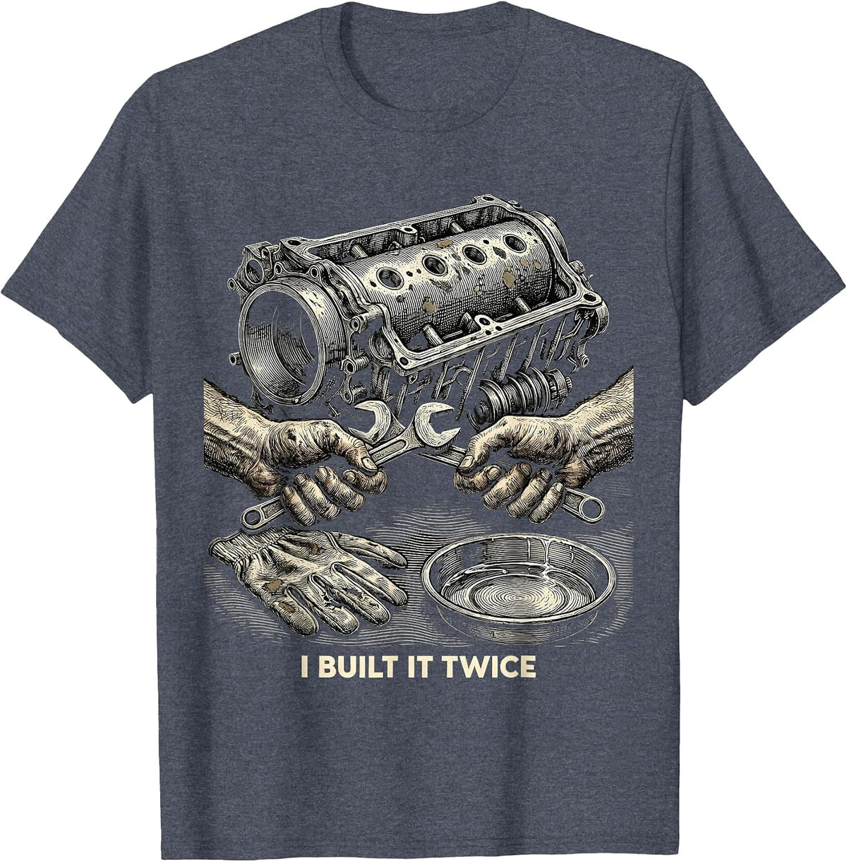 I Built It Twice Hot Rod Mechanic Garage T-Shirt - Heather Blue
