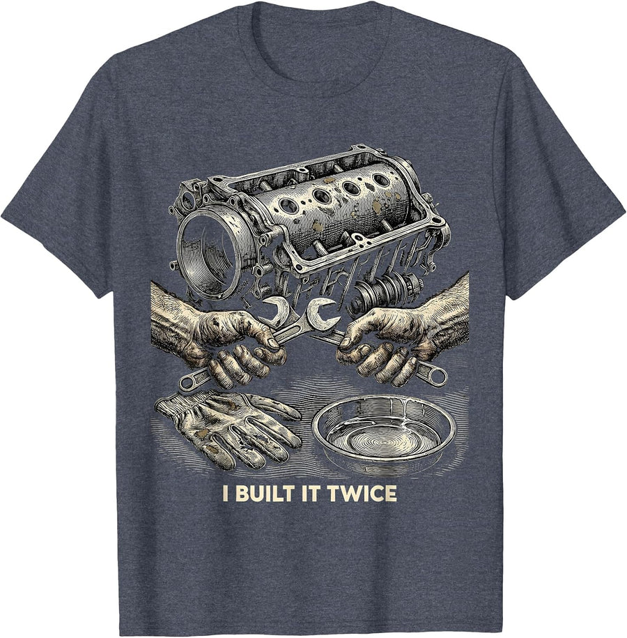 I Built It Twice Hot Rod Mechanic Garage T-Shirt - Heather Blue