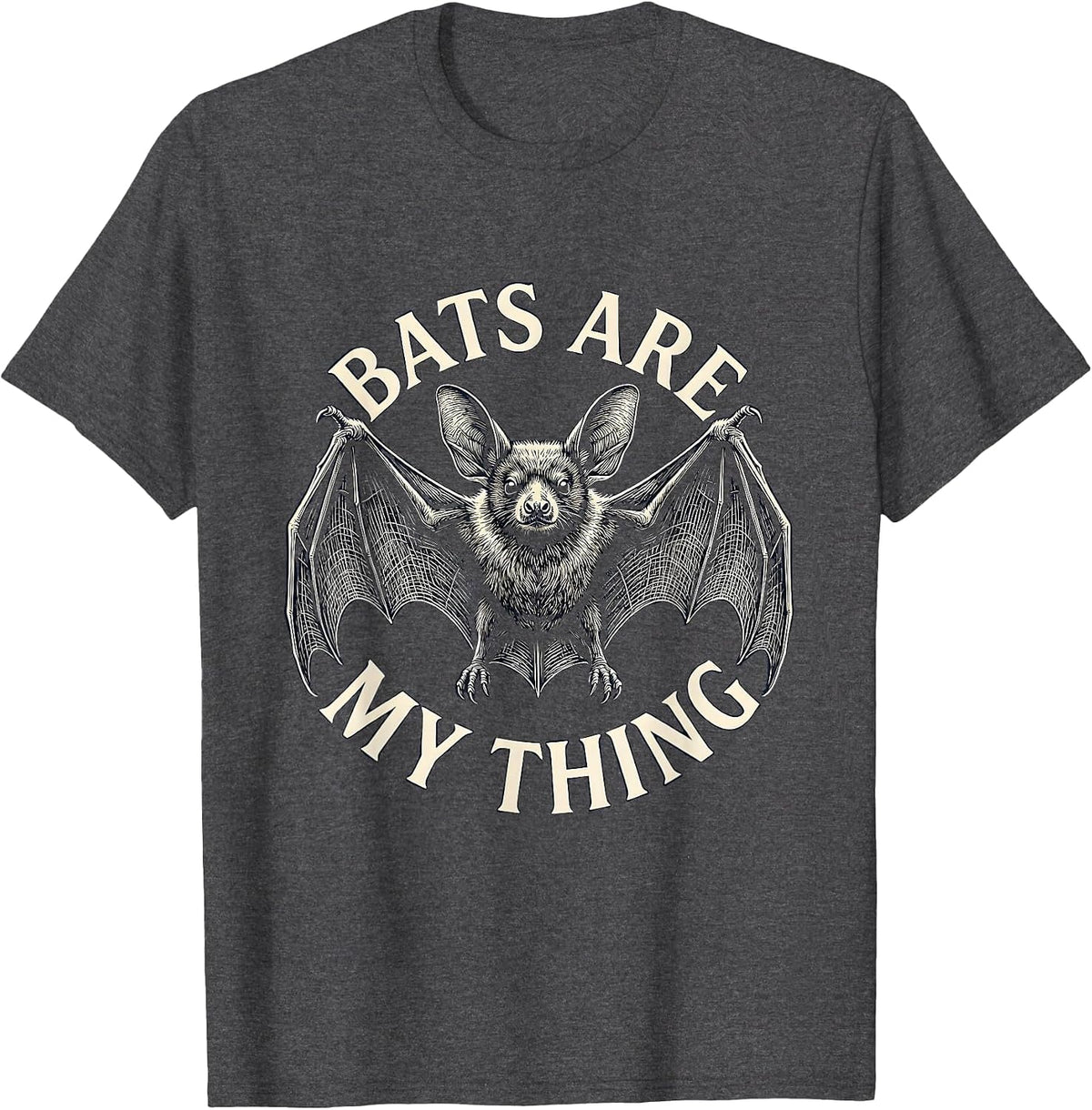 Bats Are My Thing Funny Bat Lover Wildlife Conservation T-Shirt - Dark Heather Grey