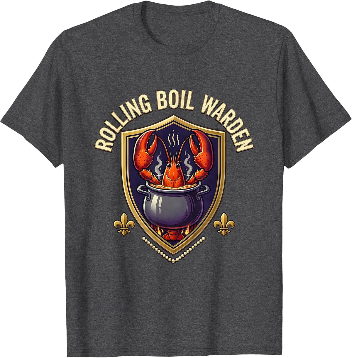 Rolling Boil Warden Funny Mardi Gras Crawfish Carnival Humor T-Shirt - Dark Heather Grey