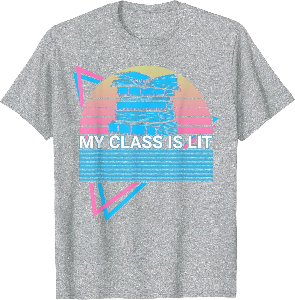 Literature Teacher Retro My Class is Lit T-Shirt - Heather Grey