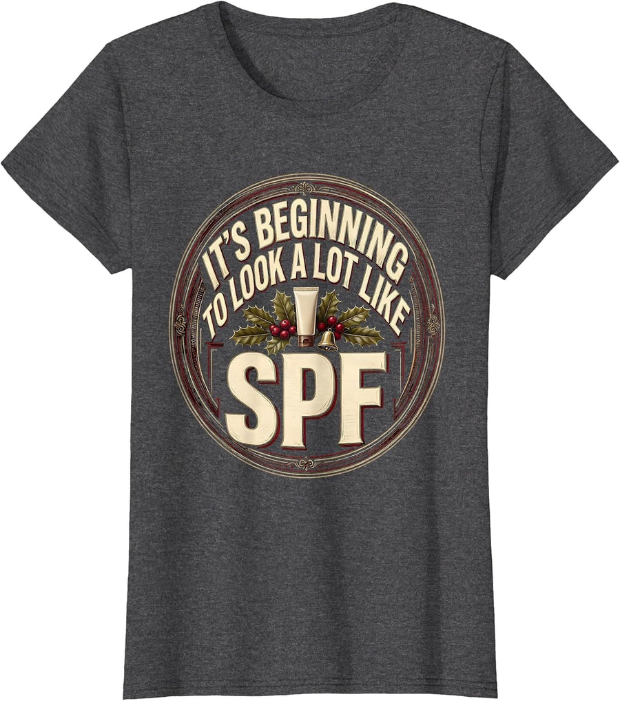 Women's It's Beginning To Look A Lot Like SPF Funny Esthetician T-Shirt - Dark Heather Grey