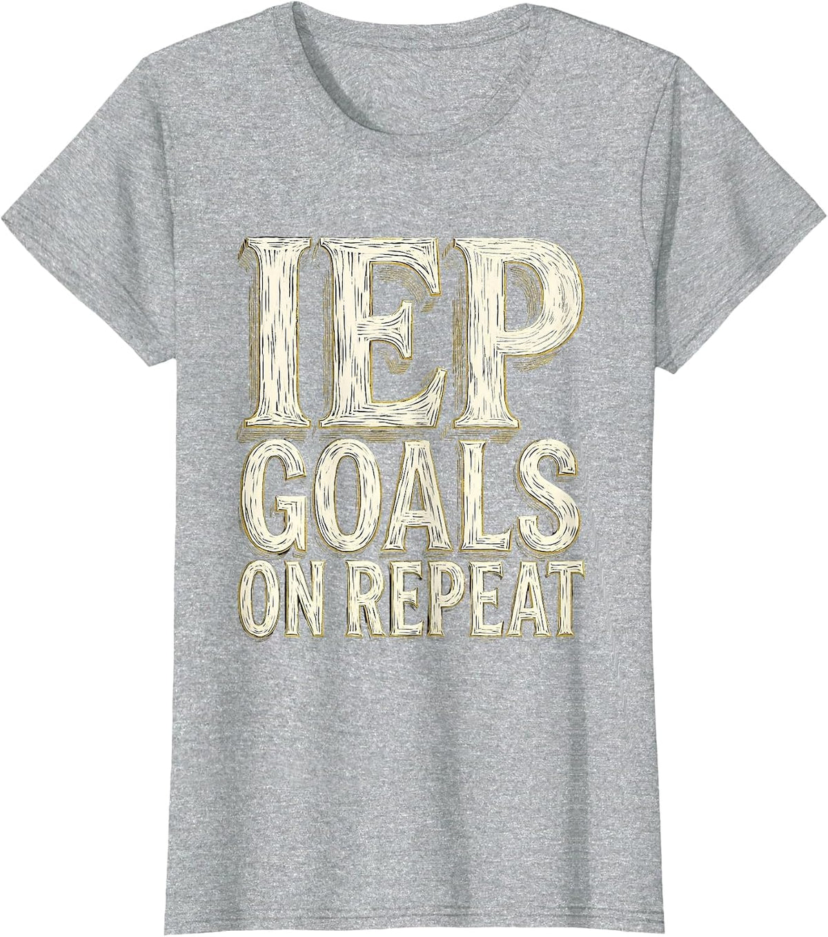 IEP Goals On Repeat Sped Teacher Design T-Shirt - Heather Grey