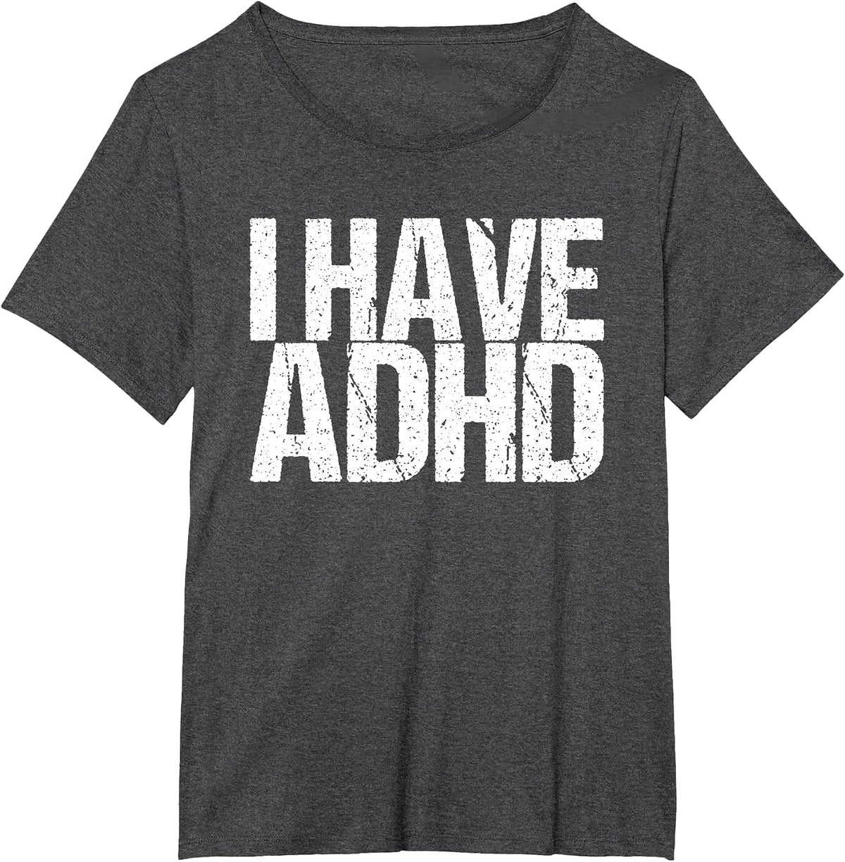 I Have ADHD T-Shirt - Dark Heather Grey