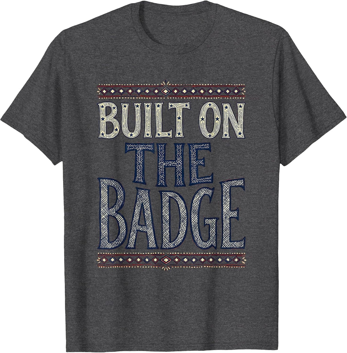 Built on the Badge Back the Blue Design T-Shirt - Dark Heather Grey