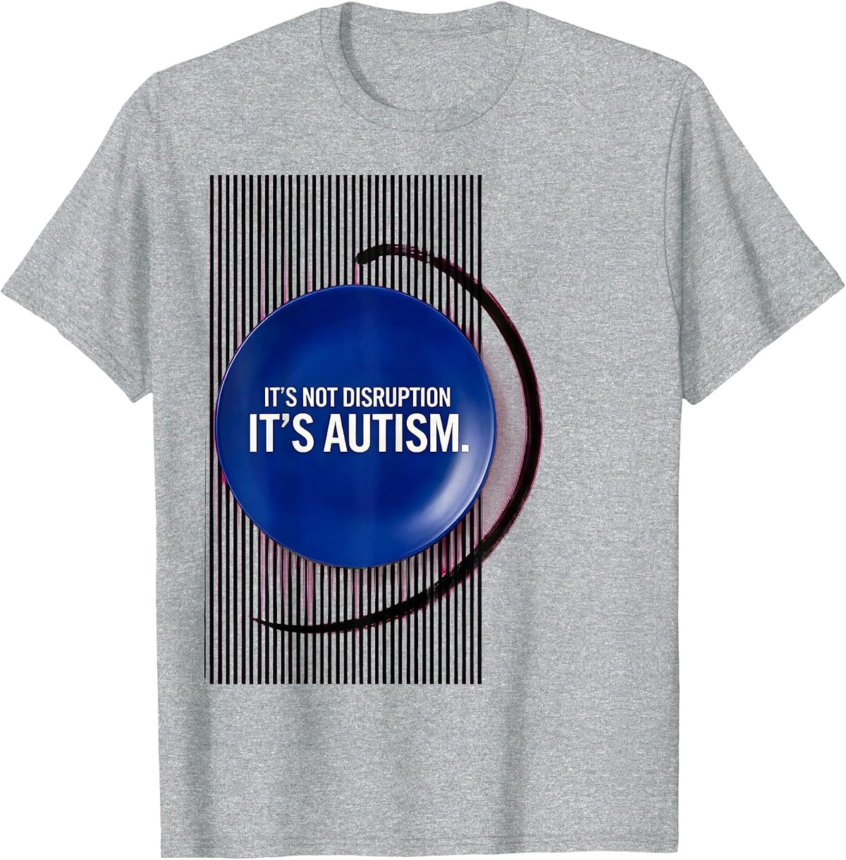 Men's It's Not Disruption It's Autism Funny Neurodiversity T-Shirt - Heather Grey