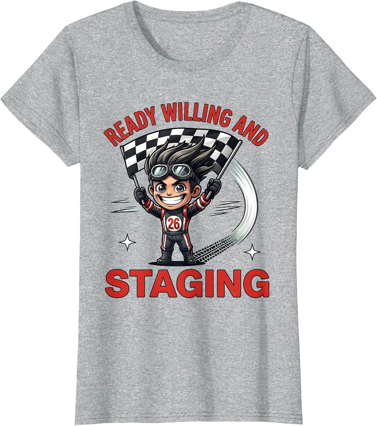 Women's READY WILLING AND STAGING Funny Drag Racer Cartoon T-Shirt - Heather Grey