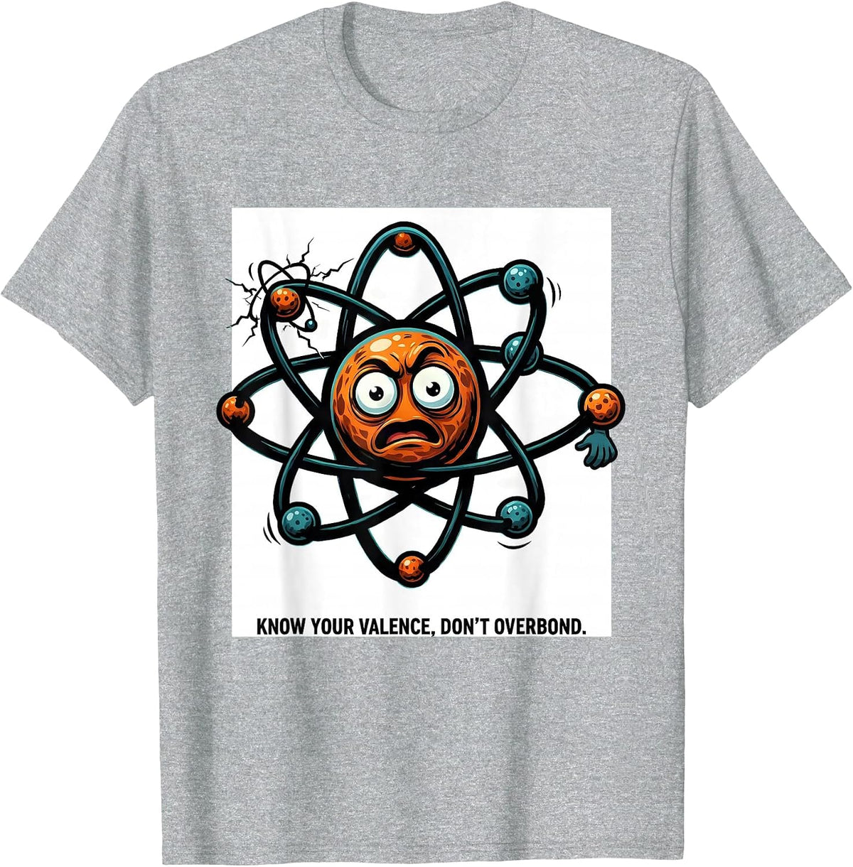 Men's Know Your Valence Don't Overbond Funny Chemistry Science T-Shirt - Heather Grey