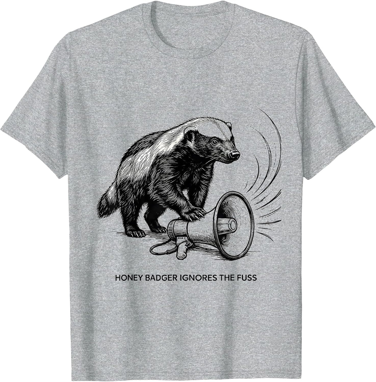 Men's Honey Badger Ignores The Fuss Fearless Animal Lover Humor T-Shirt - Heather Grey