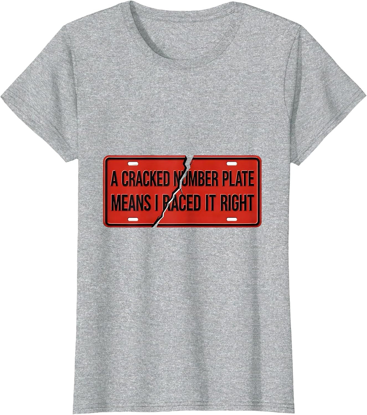 A Cracked Number Plate Means I Raced It Right RC Car Racing T-Shirt - Heather Grey