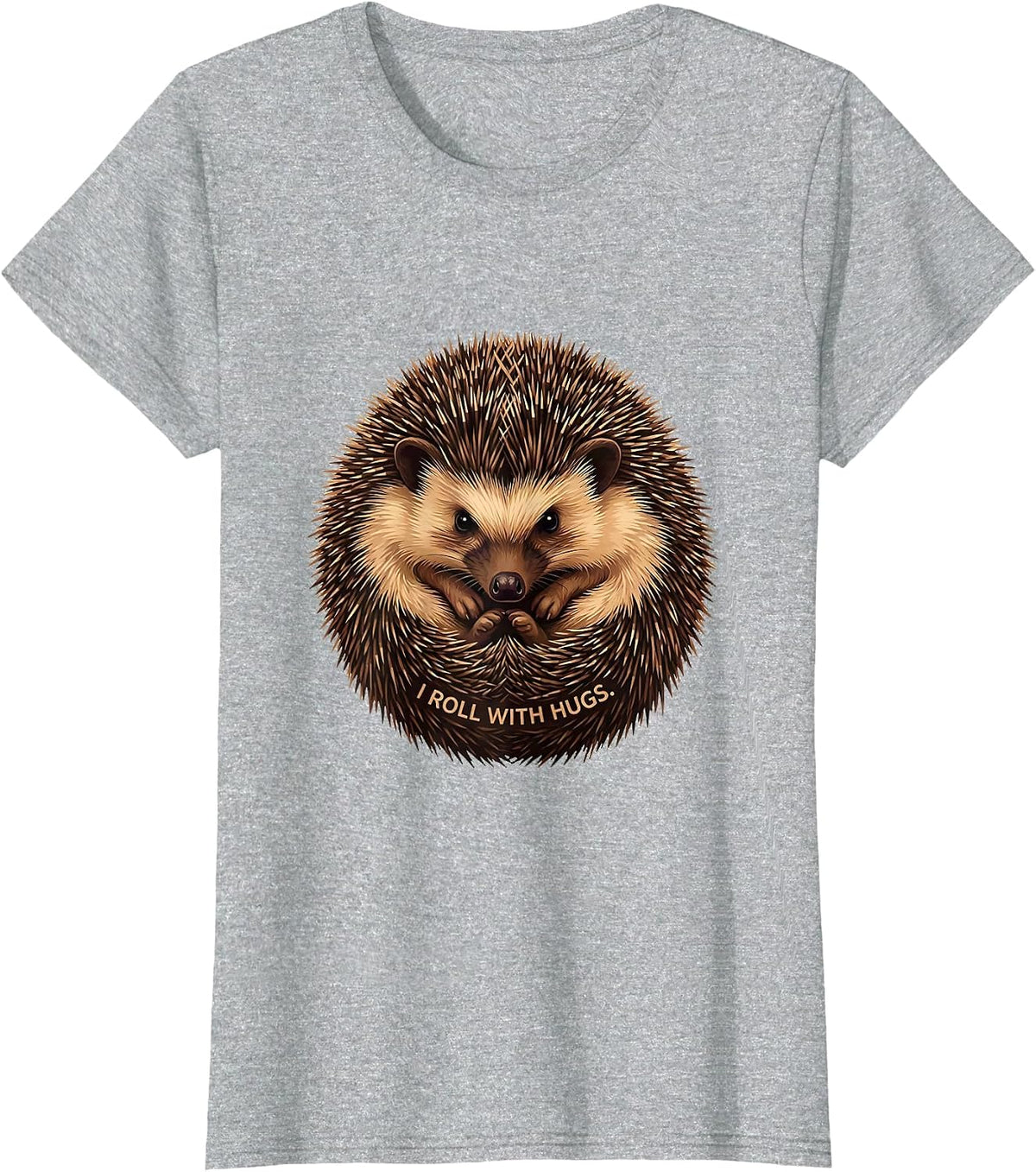 Women's I Roll With Hugs Funny Hedgehog Lover Whimsical Animal Humor T-Shirt - Heather Grey