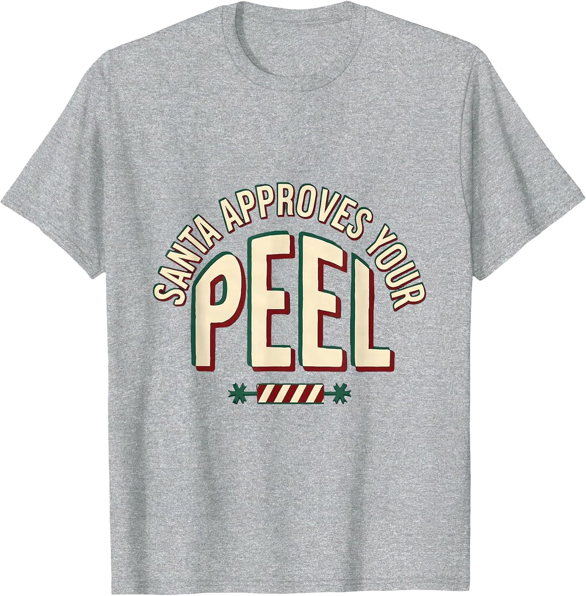 Men's Santa Approves Your Peel Funny Esthetician Skincare T-Shirt - Heather Grey