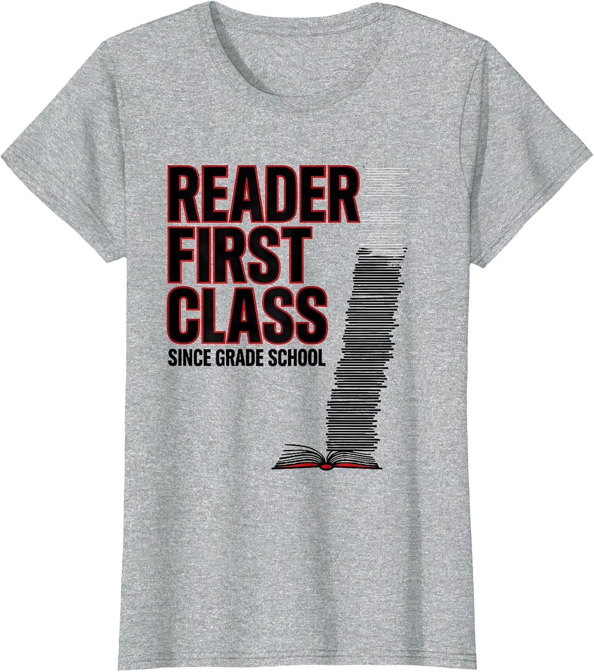 Women's Reader First Class Since Grade School Funny Bookworm Reader T-Shirt - Heather Grey