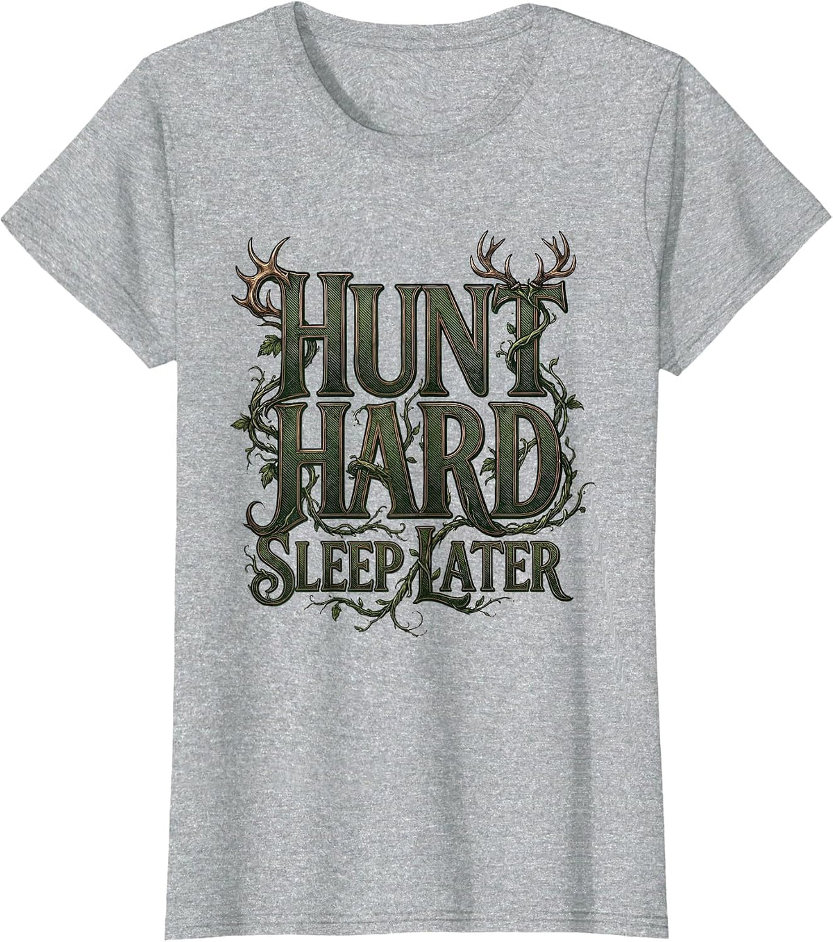Hunt Hard Sleep Later Hunting Design T-Shirt - Heather Grey
