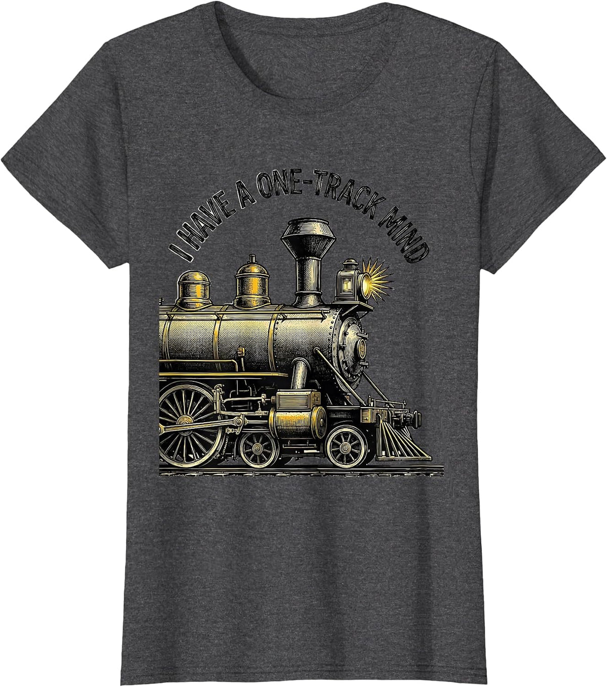 Women's I Have A One-Track Mind Funny Steam Train Enthusiast Vintage T-Shirt - Dark Heather Grey