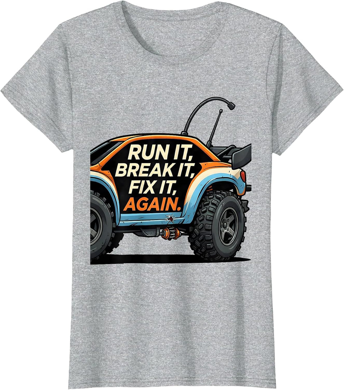 Run It Break It Fix It Again Cartoon RC Car Racing T-Shirt - Heather Grey