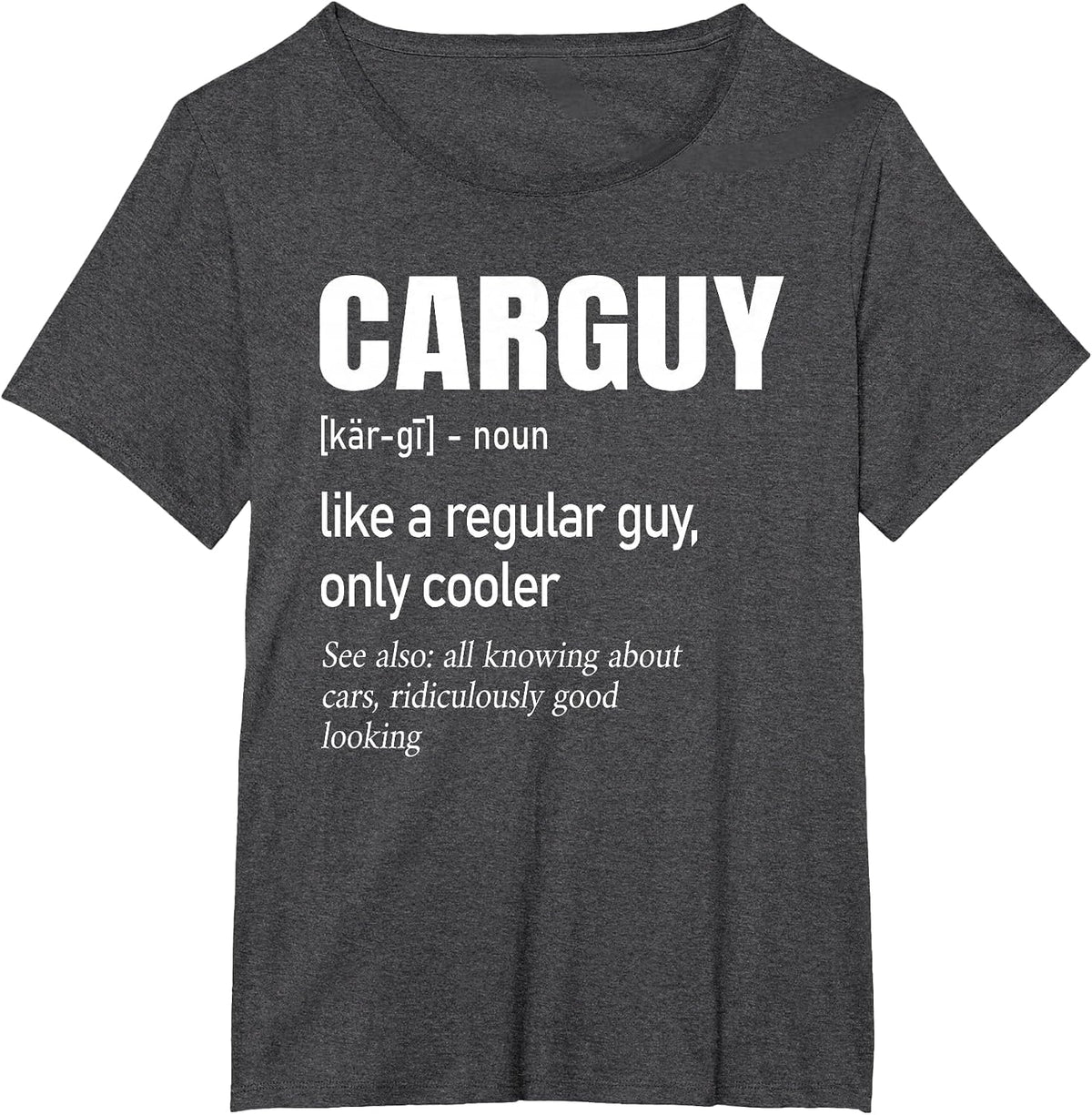 Car Guy Definition | Mechanic & Auto Racing | Mens T-Shirt - Dark Heather Grey
