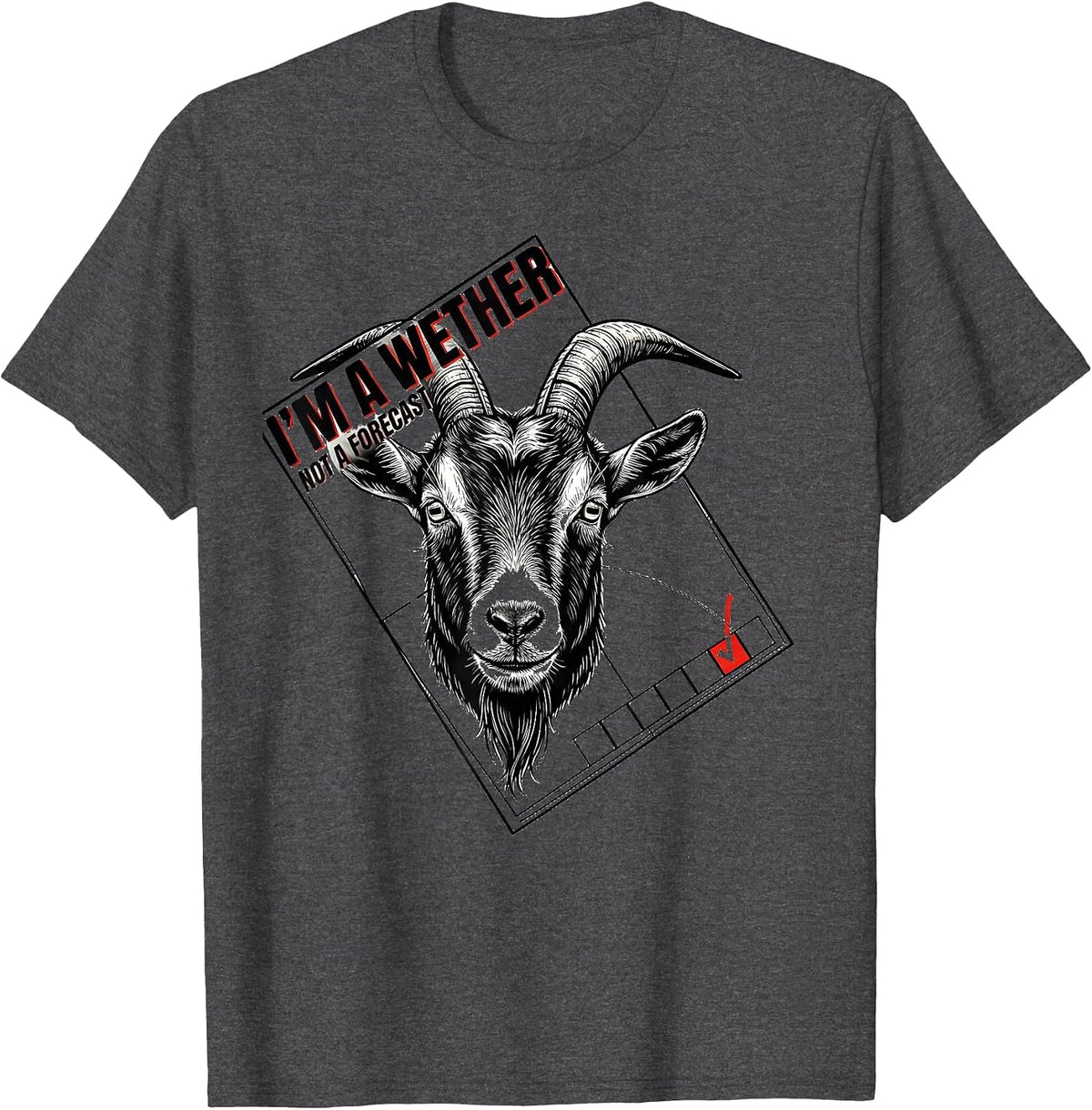 Men's I'm A Wether, Not A Forecast Funny Goat Lover Humor T-Shirt - Dark Heather Grey