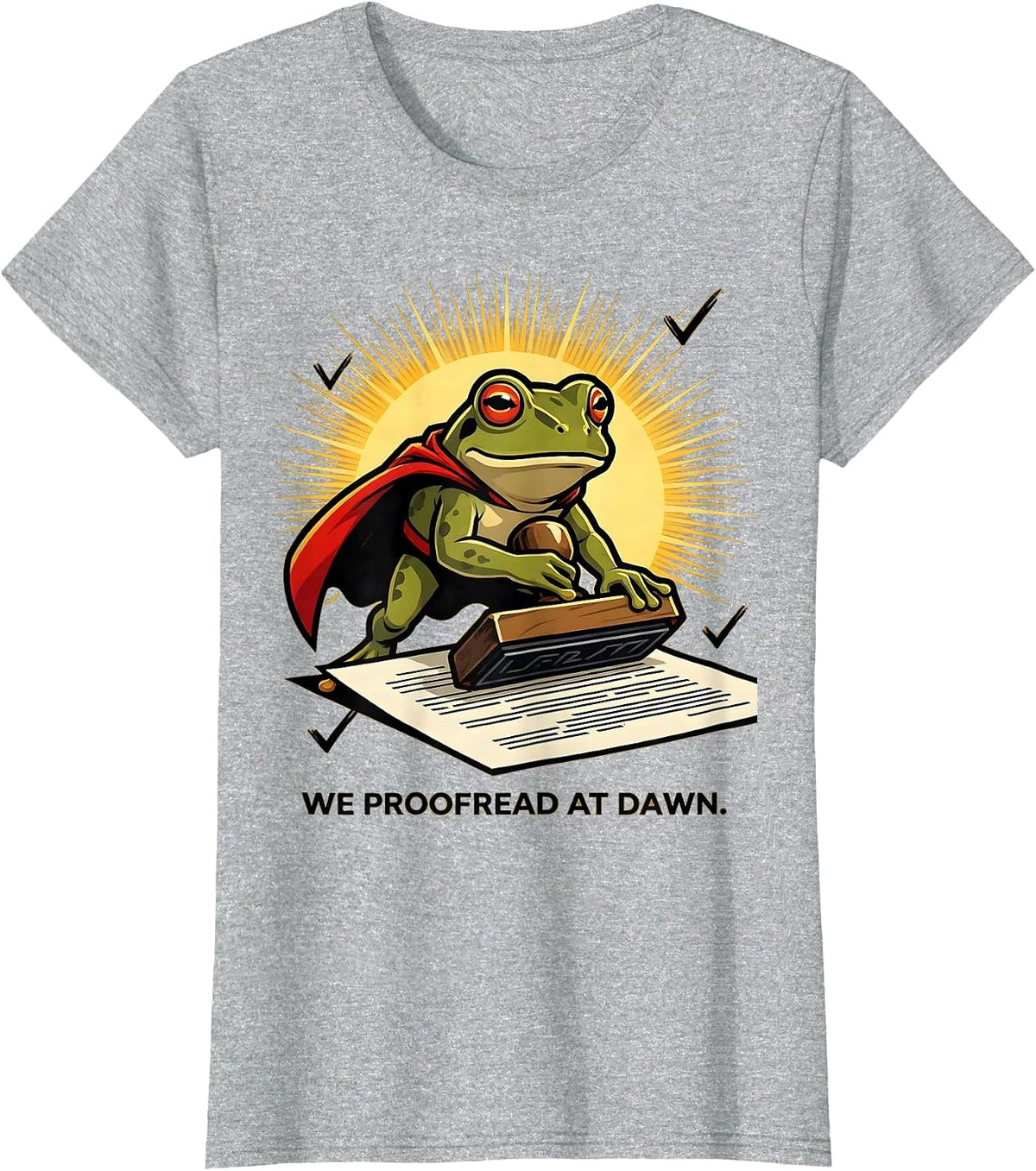 We Proofread At Dawn Funny Frog Teacher English Reader T-Shirt - Heather Grey