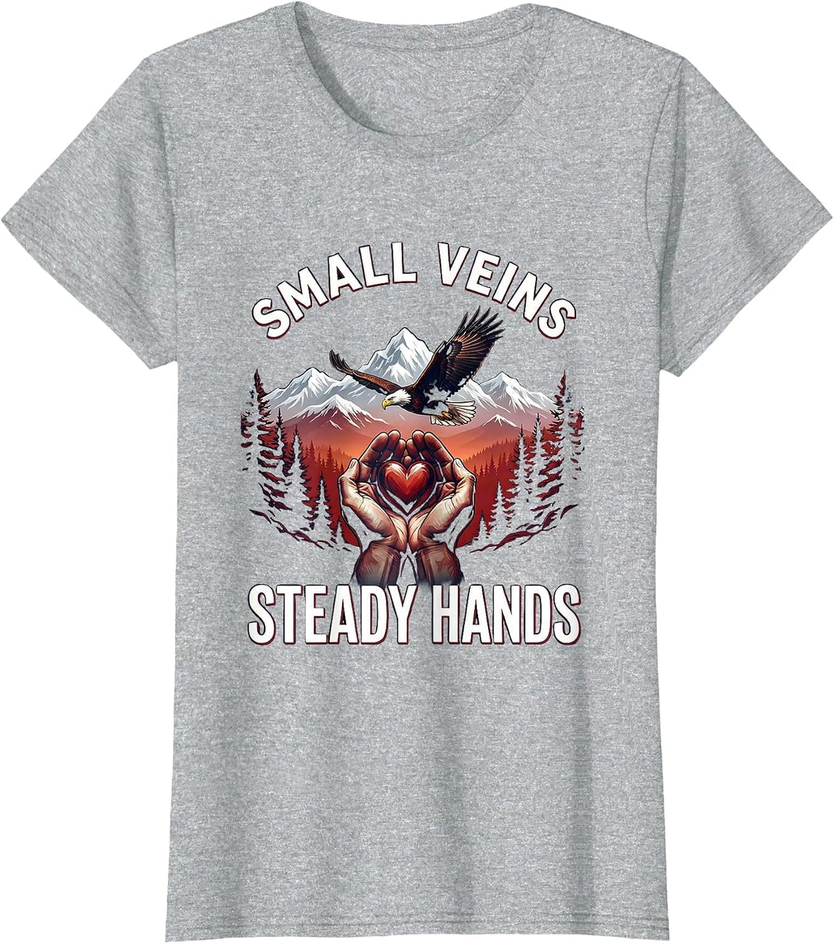 Small Veins Steady Hands Pediatric Nurse Design T-Shirt - Heather Grey