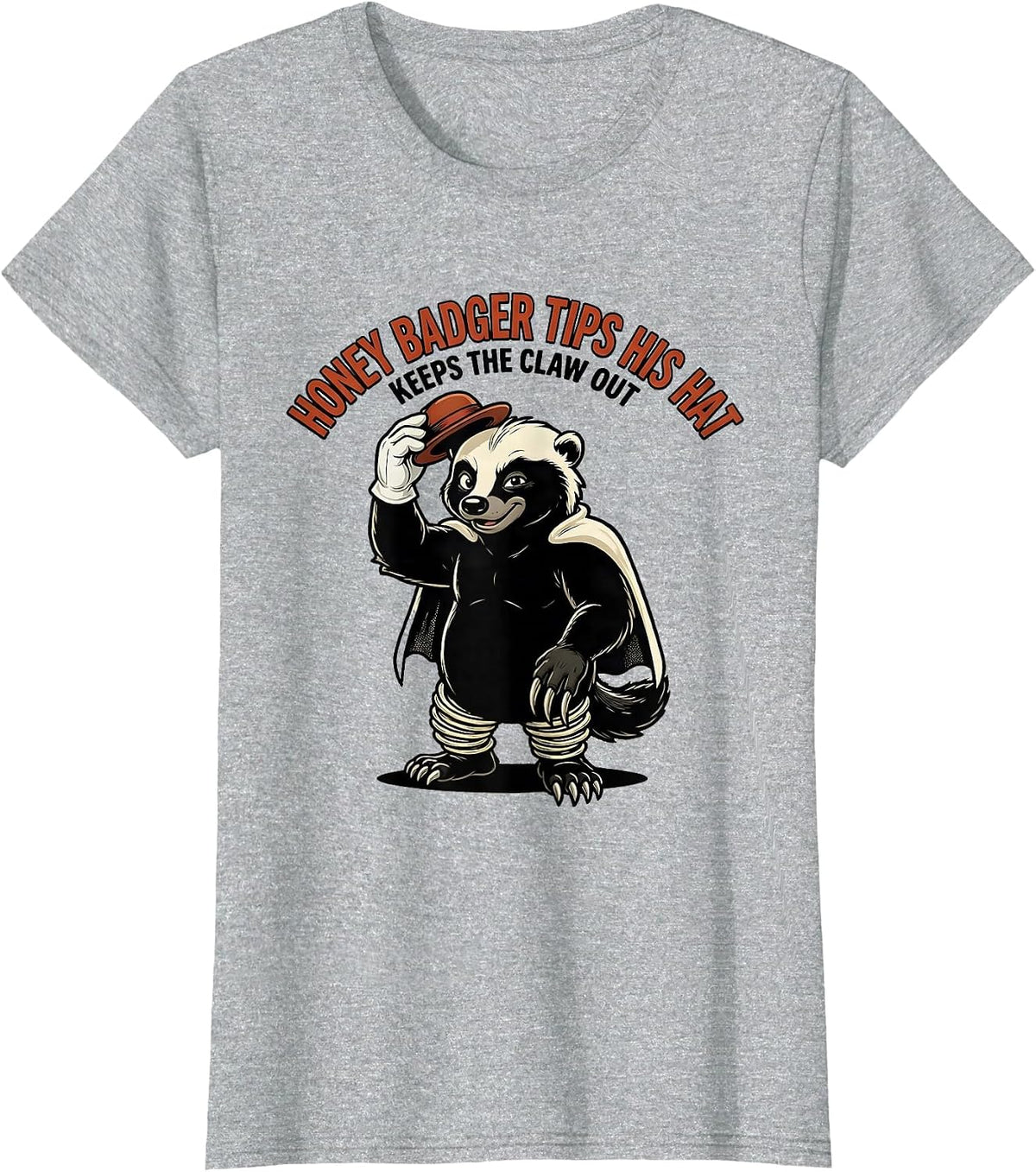 Women's Honey Badger Tips His Hat Keeps The Claw Out Retro T-Shirt - Heather Grey