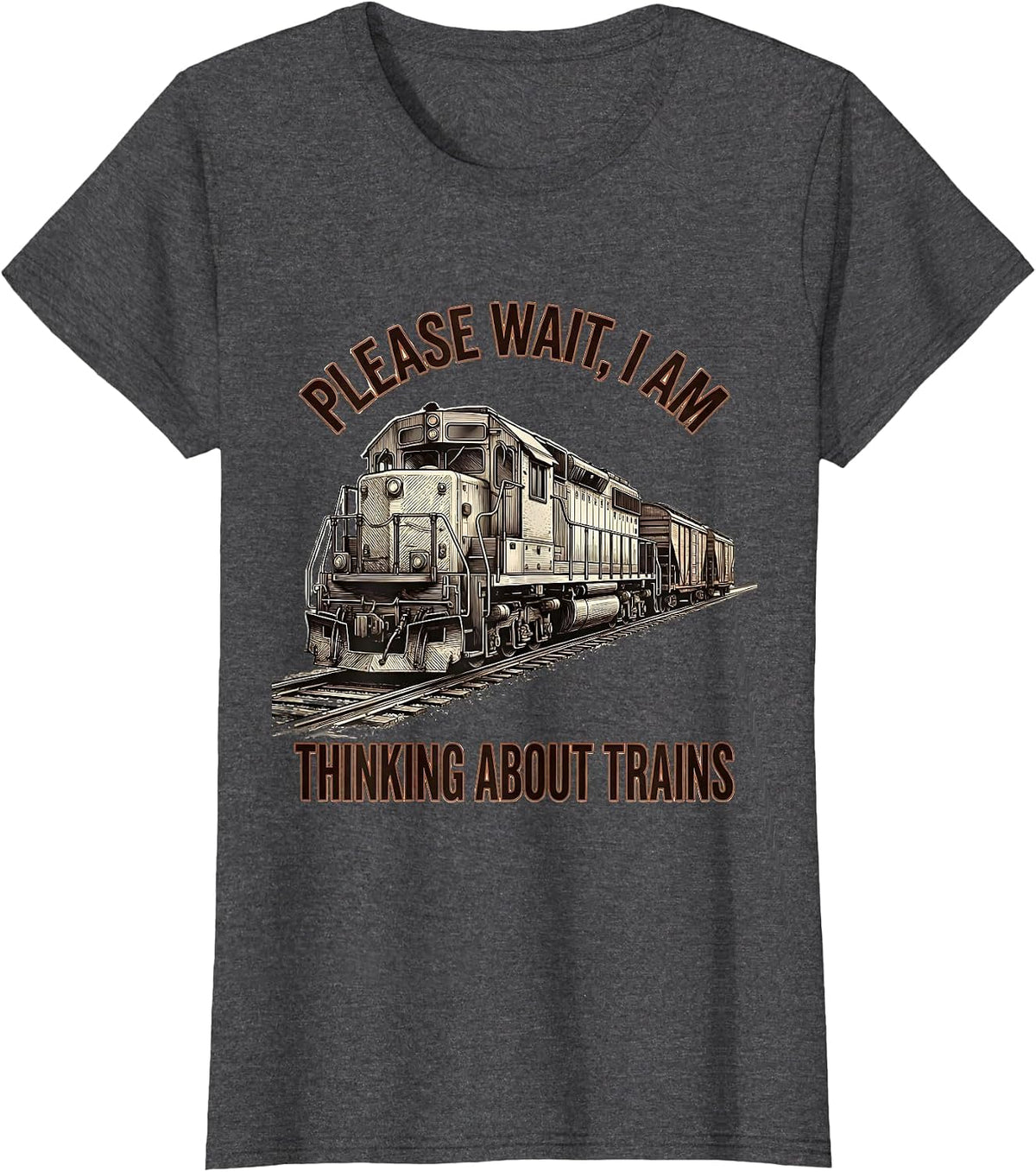 Women's Please Wait I Am Thinking About Trains Funny T-Shirt - Dark Heather Grey