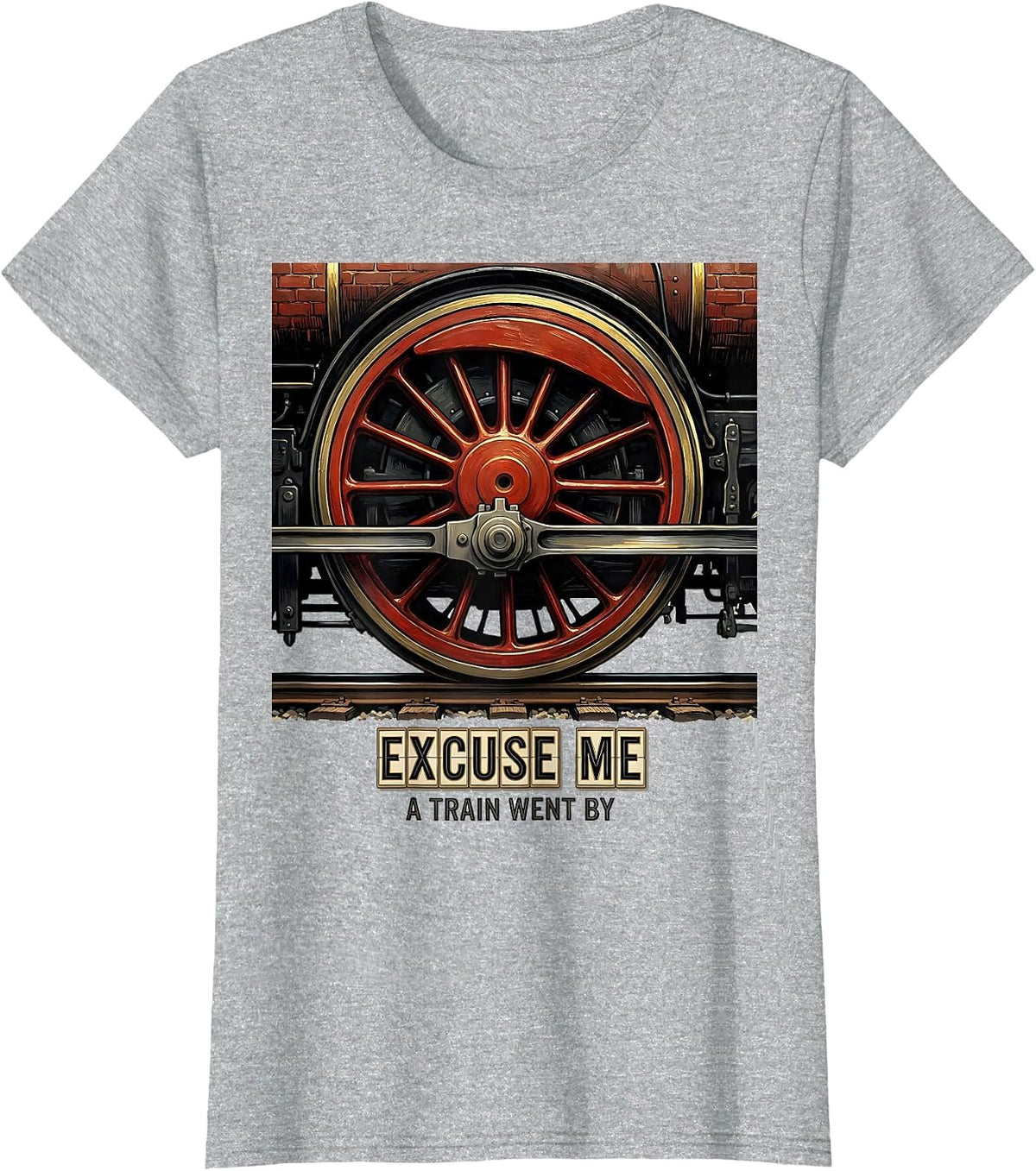 Excuse Me, A Train Went By Big Boy 4014 Steam Locomotive T-Shirt - Heather Grey