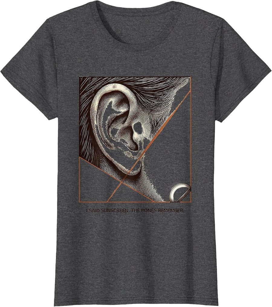 Women's I Said Sunscreen The Bones Remember Funny Esthetician T-Shirt - Dark Heather Grey