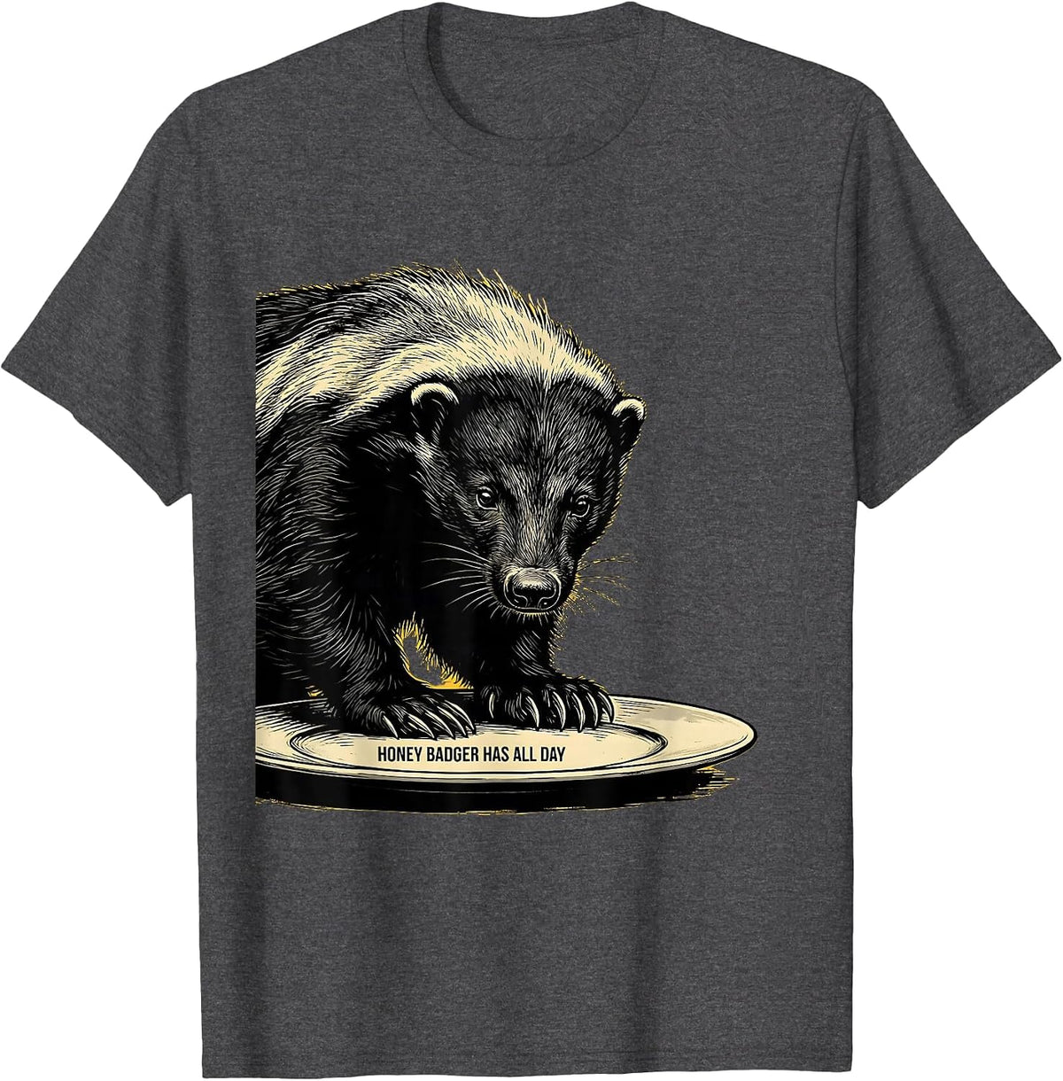 Honey Badger Has All Day Funny Honey Badger Meme Animal T-Shirt - Dark Heather Grey