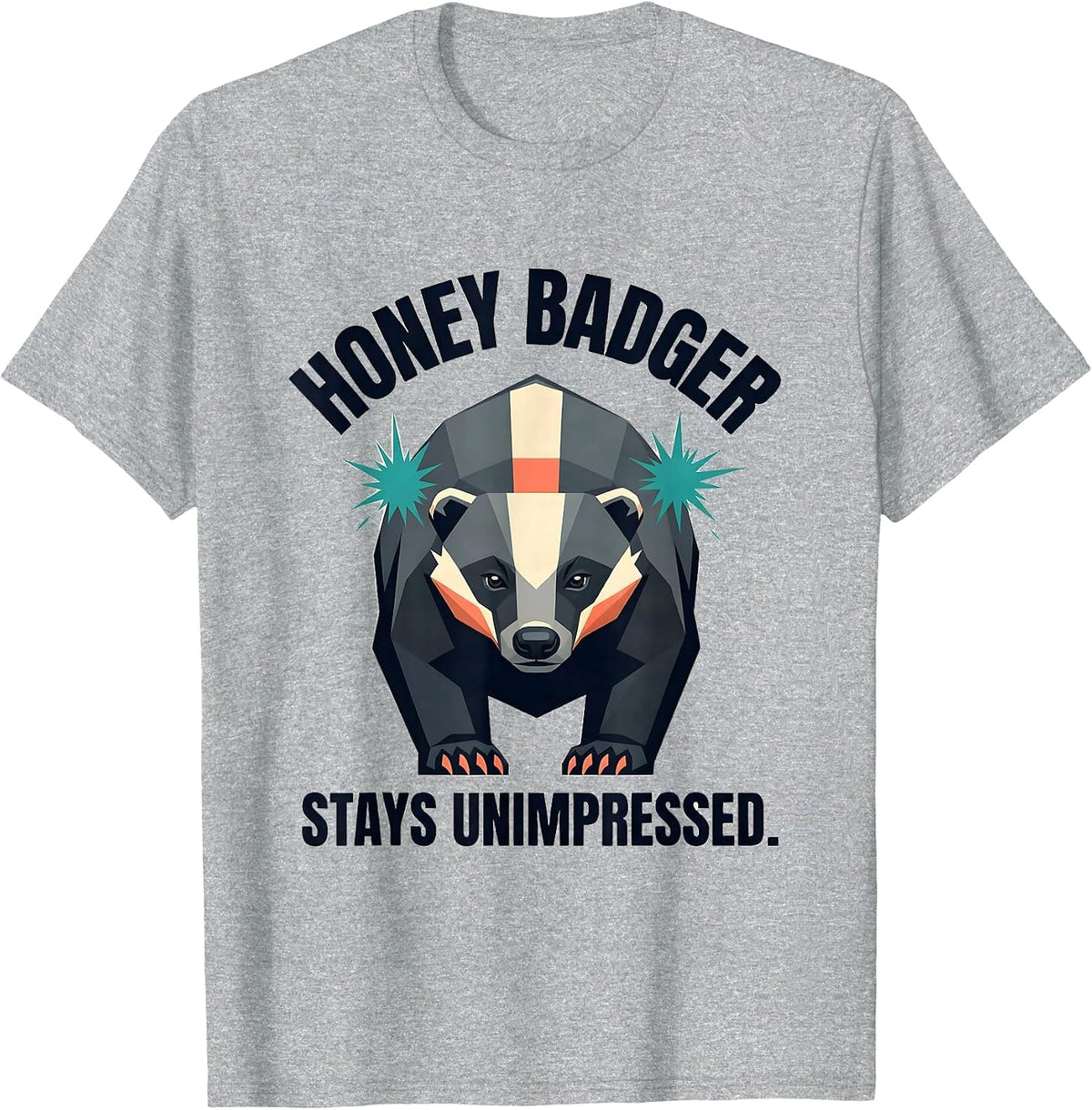 Men's Honey Badger Stays Unimpressed Funny Wildlife Lover Attitude T-Shirt - Heather Grey