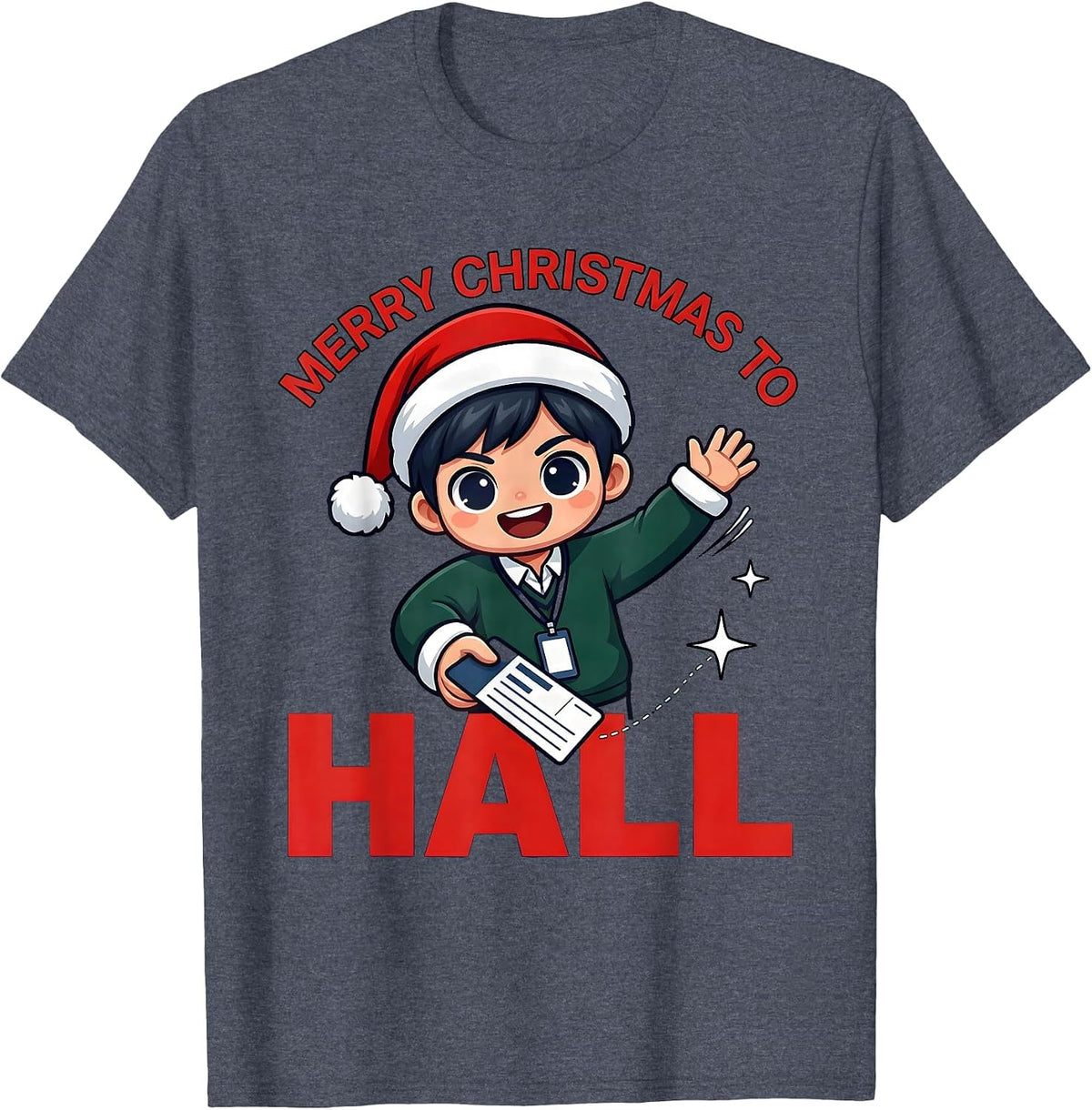 MERRY CHRISTMAS TO HALL Funny School Staff Christmas T-Shirt - Heather Blue