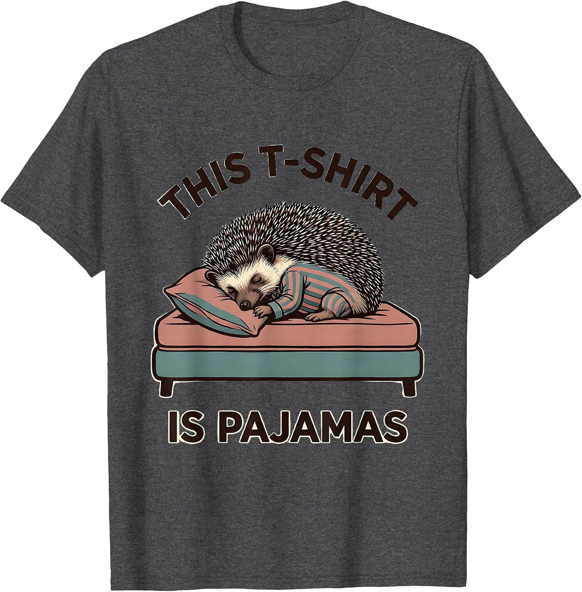 Men's This T-Shirt Is Pajamas Funny Sleeping Hedgehog Pajama Humor T-Shirt - Dark Heather Grey