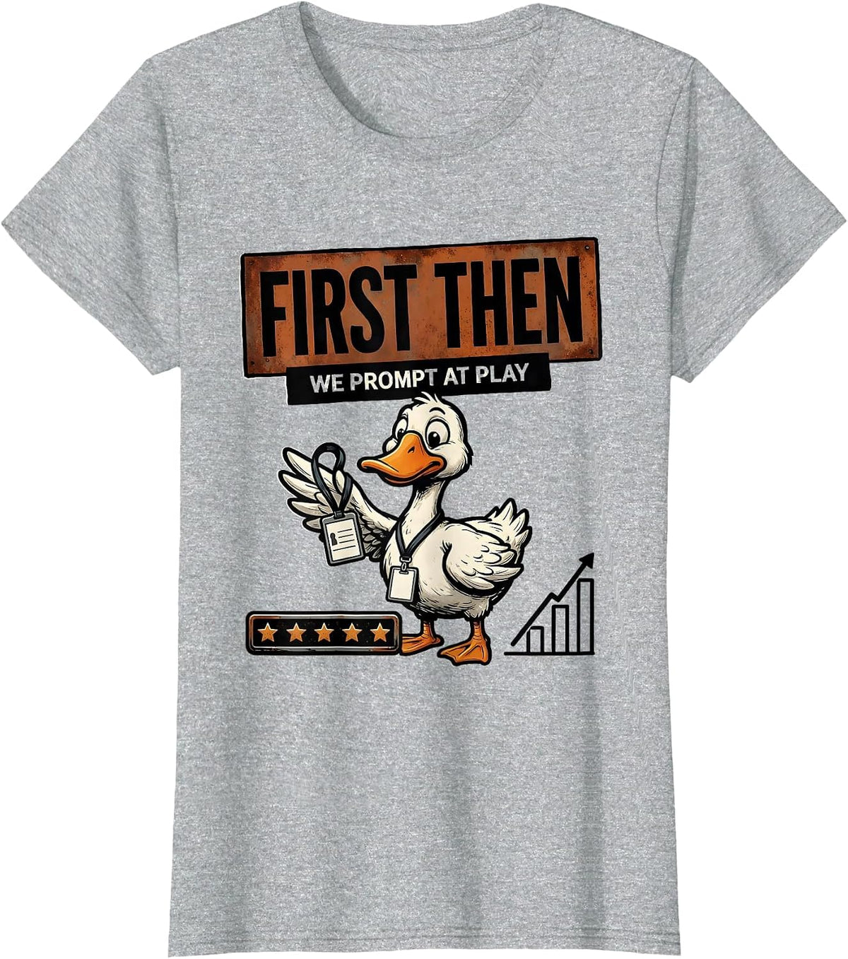 Women's First Then We Prompt At Play Funny Special Education Teacher T-Shirt - Heather Grey