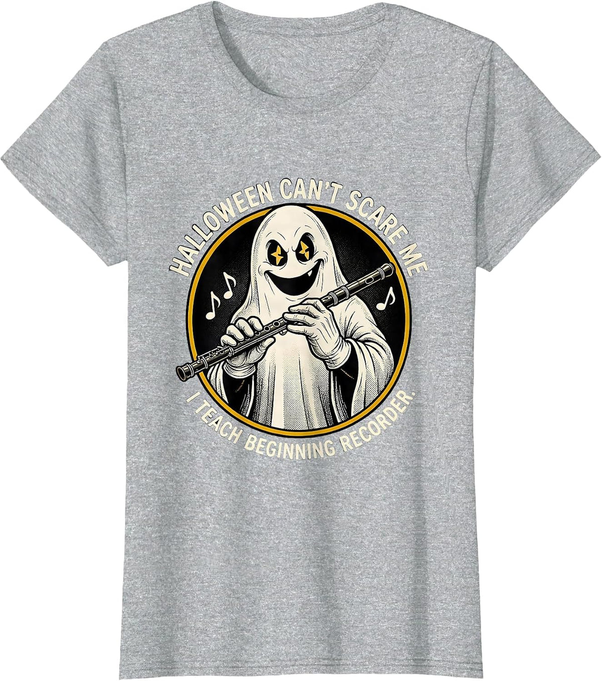 Halloween Can't Scare Me, I Teach Beginning Recorder Funny T-Shirt - Heather Grey