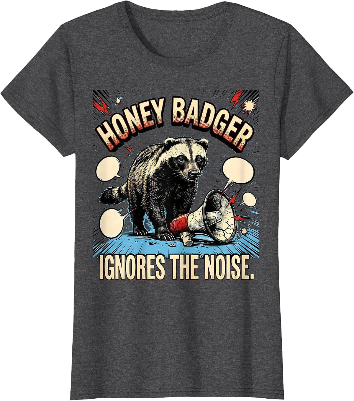 Women's Honey Badger Ignores The Noise Funny Animal Humor T-Shirt - Dark Heather Grey