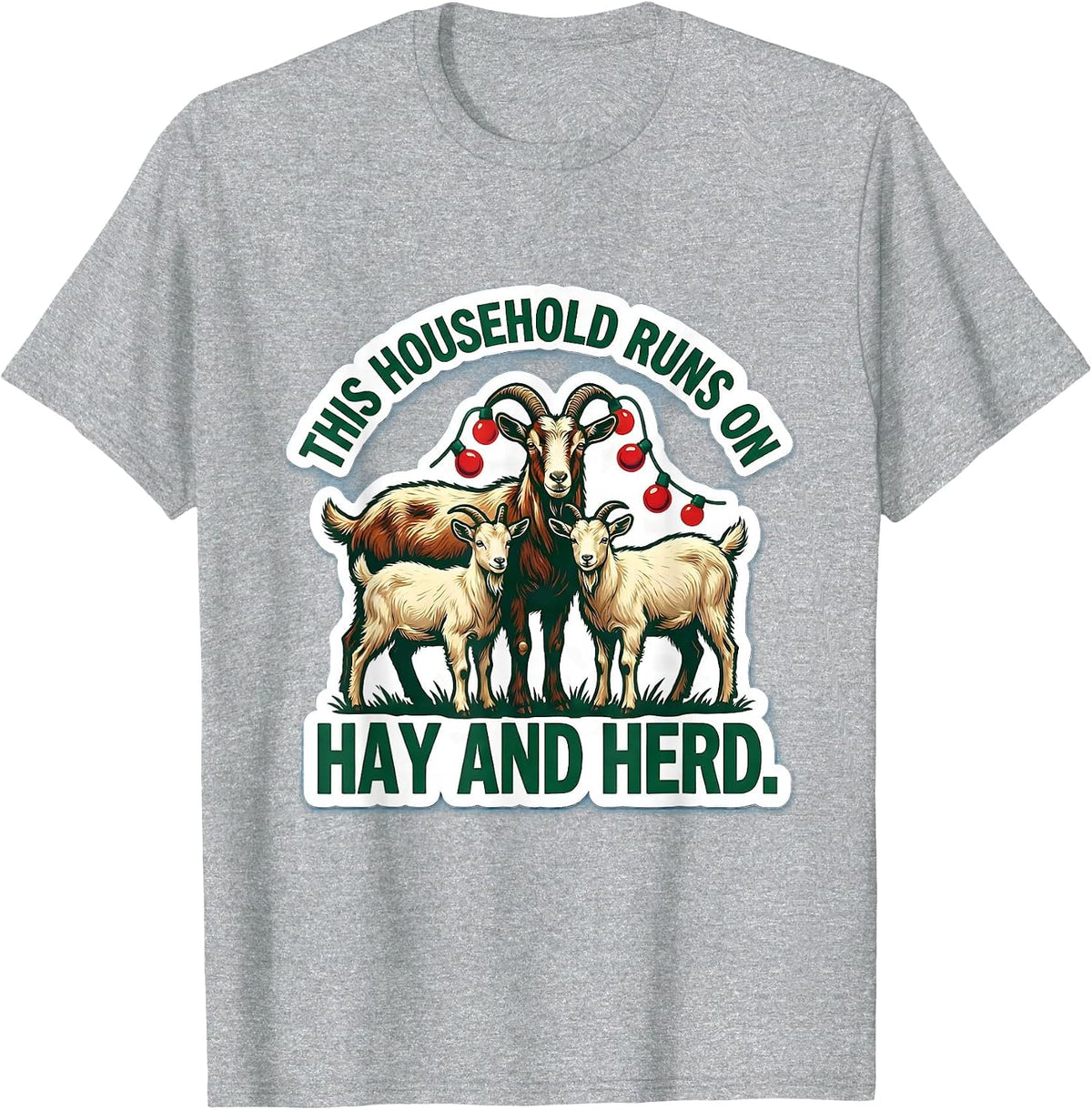 Men's This Household Runs on Hay and Herd Funny Goat Lover T-Shirt - Heather Grey
