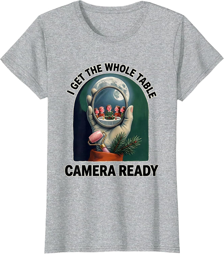 I Get The Whole Table Camera Ready Funny Esthetician Holiday T-Shirt - Heather Grey