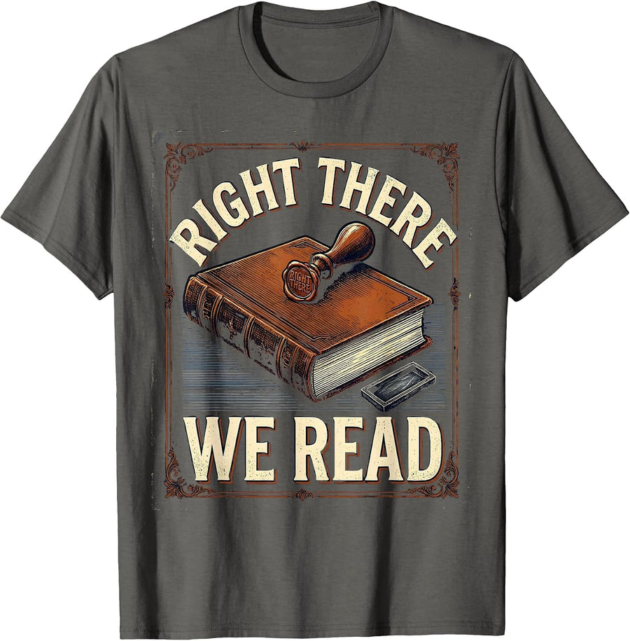 Right There We Read Vintage English Literature Teacher Gift T-Shirt - Asphalt Grey