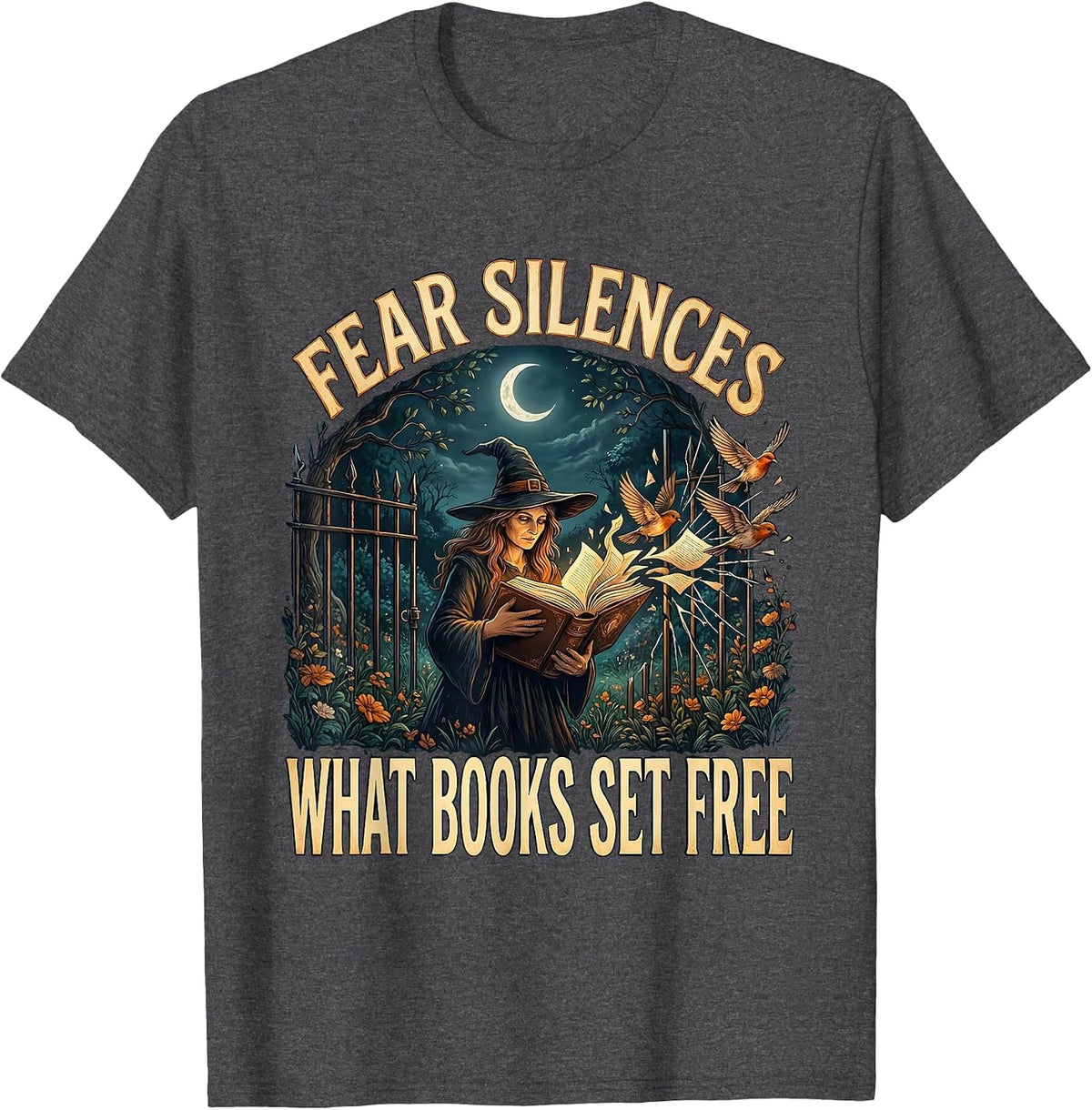 Fear Silences What Books Set Free Witch Bookish Halloween T-Shirt - Dark Heather Grey
